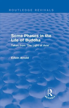 Routledge Revivals: Some Phases in the Life of Buddha (1915) (eBook, ePUB) - Arnold, Edwin