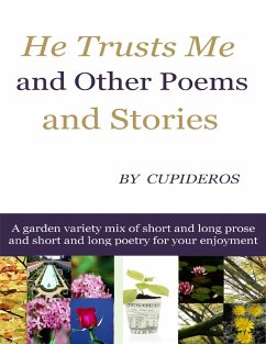 Cover He Trusts Me and Other Poems and Stories (eBook, ePUB)