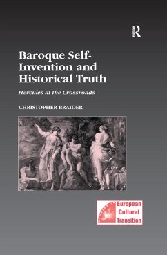 Baroque Self-Invention and Historical Truth (eBook, PDF) - Braider, Christopher