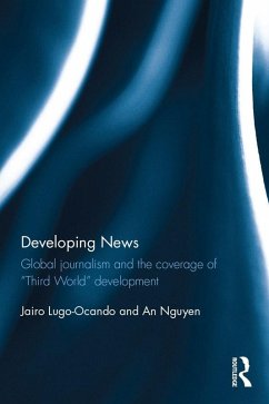 Developing News (eBook, PDF) - Lugo-Ocando, Jairo; Nguyen, An