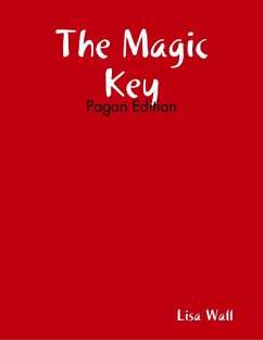The Magic Key: Pagan Edition (eBook, ePUB) - Wall, Lisa