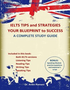 IELTS Tips and Strategies Your Blueprint to Success a Complete Study Guide (eBook, ePUB) - Ramani, Ardin