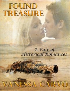 Found Treasure: A Pair of Historical Romances (eBook, ePUB) - Carvo, Vanessa