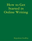 How to Get Started in Online Writing (eBook, ePUB)