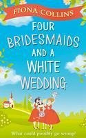 Cover Four Bridesmaids and a White Wedding (eBook, ePUB)