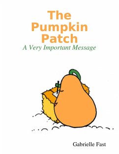 Cover The Pumpkin Patch: A Very Important Message (eBook, ePUB)