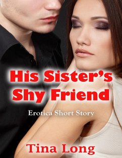 Cover His Sister's Shy Friend: Erotica Short Story (eBook, ePUB)