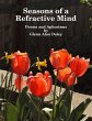 Seasons of a Refractive Mind: Poems and... - Bild 1
