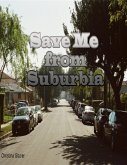 Save Me from Suburbia (eBook, ePUB)