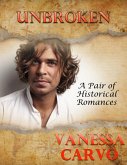 Unbroken: A Pair of Historical Romances (eBook, ePUB)