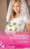 Honeymoon Mountain Bride (Mills & Boon Cherish) (Honeymoon Mountain, Book 1) (eBook, ePUB)
