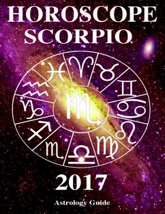 Horoscope 2017 - Scorpio (eBook, ePUB) - Guide, Astrology