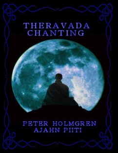 Theravada Chanting (eBook, ePUB) - Holmgren, Peter; Piiti, Ajahn