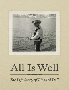 All Is Well: The Life Story of Richard Dell (eBook, ePUB) - Wales, M L