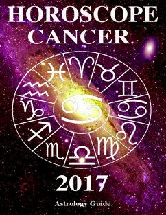 Horoscope 2017 - Cancer (eBook, ePUB) - Guide, Astrology