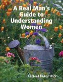 A Real Man's Guide to Understanding Women (eBook, ePUB)