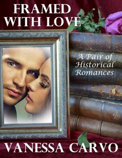 Cover Framed With Love: A Pair of Historical Romances (eBook, ePUB)