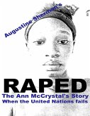 RAPED: The Ann McCrystal Story (When the United Nations fails) (eBook, ePUB)