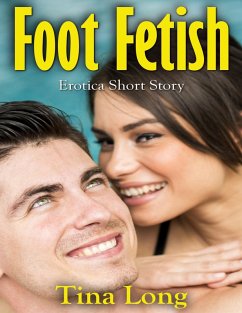 Cover Foot Fetish: Erotica Short Story (eBook, ePUB)