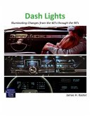 Dash Lights - Illuminating Changes from the 60's Through the 90's (eBook, ePUB)