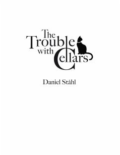 The Trouble With Cellars (eBook, ePUB) - Ståhl, Daniel