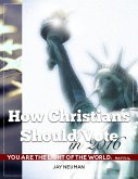 How Christians Should Vote In 2016 (eBook, ePUB)