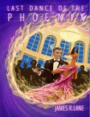 Last Dance of the Phoenix (eBook, ePUB)