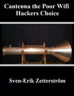 Cantenna the Poor Wifi Hackers Choice (eBook, ePUB) - Zetterström, Sven-Erik