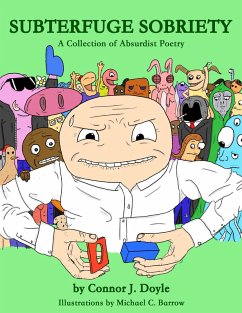 Subterfuge Sobriety: A Collection of Absurdist Poetry (eBook, ePUB) Cover Subterfuge Sobriety: A Collection of Absurdist Poetry (eBook, ePUB)