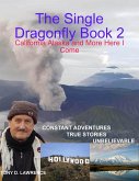 The Single Dragonfly Book 2 - California Alaska and More Here I Come (eBook, ePUB)