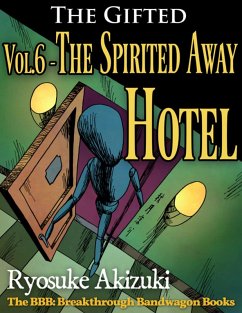 The Gifted Vol.6 - The Spirited Away Hotel (eBook, ePUB) - Akizuki, Ryosuke