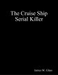 The Cruise Ship Serial Killer (eBook,... - Bild 1