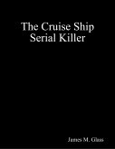 The Cruise Ship Serial Killer (eBook, ePUB)