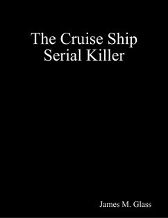 The Cruise Ship Serial Killer (eBook, ePUB) - Glass, James M.