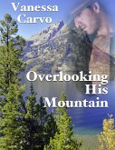 Overlooking His Mountain (eBook, ePUB)