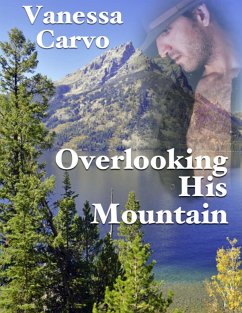 Overlooking His Mountain (eBook, ePUB) - Carvo, Vanessa