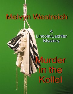 Murder In the Kollel: A Lincoln/Lachler Mystery (eBook, ePUB) - Westreich, Melvyn