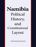 Namibia Political History, and Constitutional Layout (eBook, ePUB)