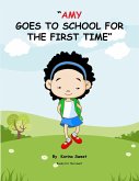 Amy Goes to School for the First Time: Books for the Heart (eBook, ePUB)