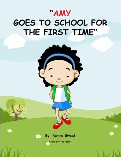 Amy Goes to School for the First Time: Books for the Heart (eBook, ePUB) - Sweet, Karina