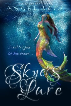 Skye's Lure (eBook, ePUB) - Leya, Angel