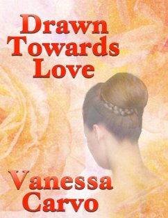 Drawn Towards Love (eBook, ePUB) - Carvo, Vanessa