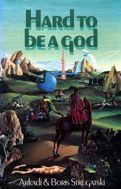 Hard to be a god (eBook, ePUB) - Strugatski, Arkadi; Strugatski, Boris