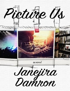 Picture Us (eBook, ePUB) - Damron, Janejira
