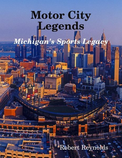 Motor City Legends: Michigan's Sports Legacy (eBook, ePUB)