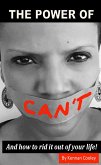 The Power of Can't: And How to Rid It Out of Your Life (eBook, ePUB)