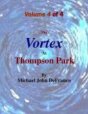The Vortex At Thompson Park Volume 4 (eBook, ePUB)