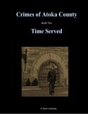 Crimes of Atoka County - Book Two - Time Served (eBook, ePUB)