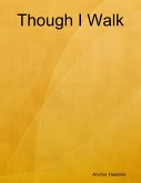 Though I Walk (eBook, ePUB)