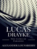 Lucas Drayke: The Gates of Paradise (eBook, ePUB)